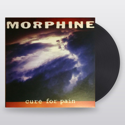 Morphine — Cure For Pain (LP)