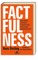 Factfulness. Dünya Hakkında Yanılmamızın On Nedeni