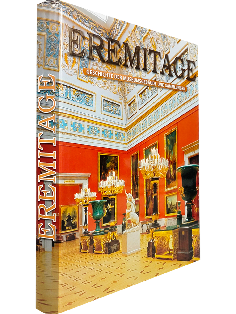 Eremitage. Geschichte der museumsgebaude und sammlungen