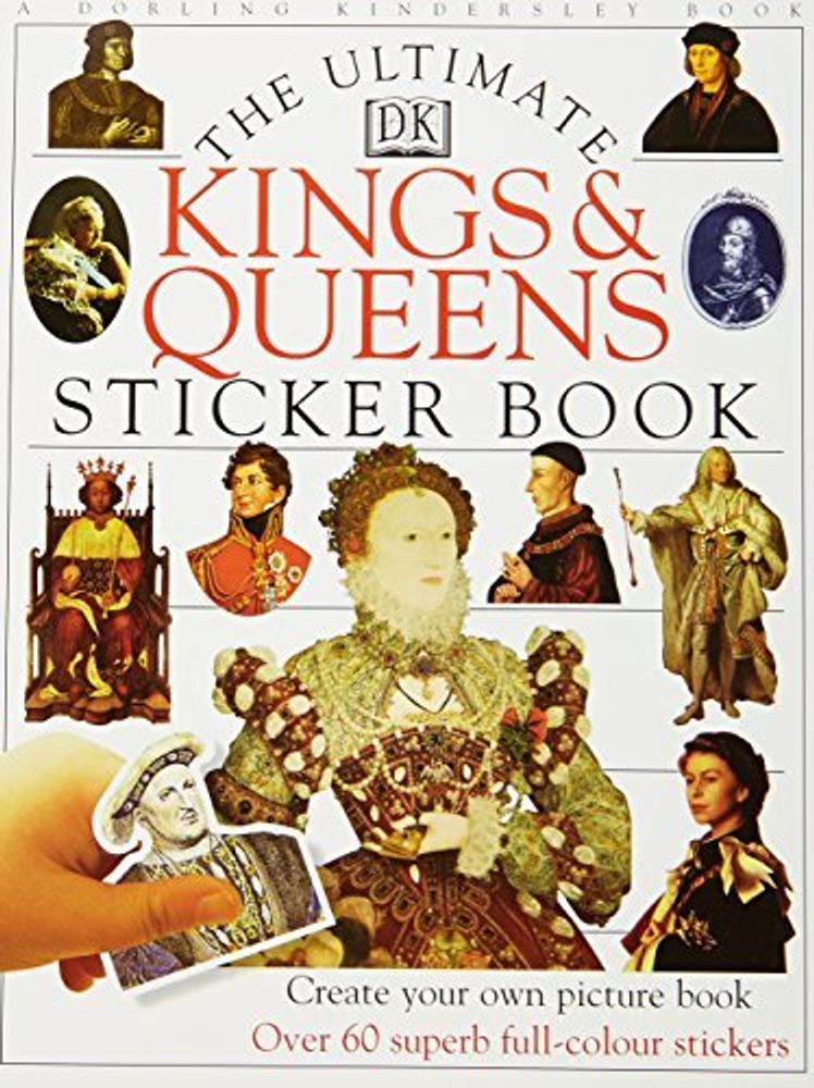 Kings & Queens Ultimate Sticker Book Kings & Queens Ultimate Sticker Book