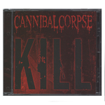 Cannibal Corpse / Kill (CD)