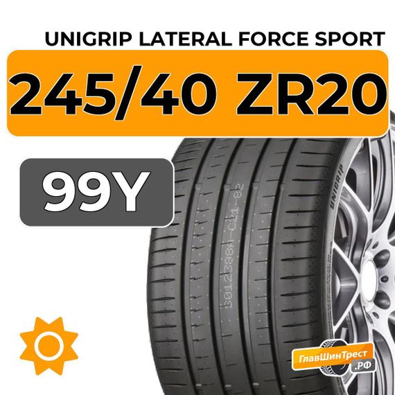 Unigrip Lateral Force Sport 245/40 ZR20 99Y XL