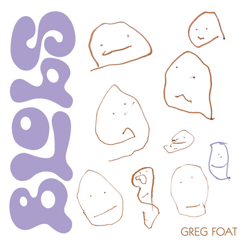 Greg Foat - Blobs