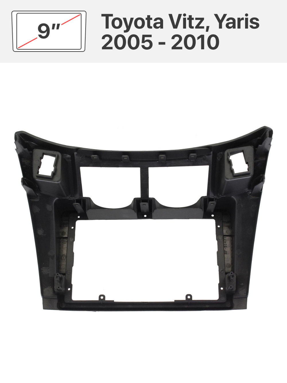 Переходная рамка 9'' и комплект проводов для Toyota Vitz, Yaris 2005 - 2010
