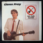 Glenn Frey ‎– No Fun Aloud (США 1982г.)