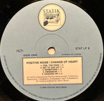 Positive Noise - Change Of Heart (Скандинавия 1982г.)