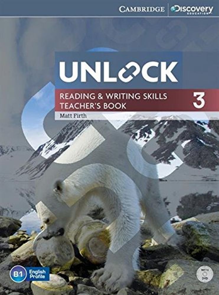 Unlock Reading and Writing Skills 3 Teacher's Book with DVD Unlock Reading and Writing Skills 3 Teacher's Book with DVD