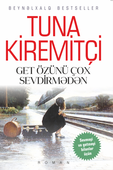 Get özünü çox sevdirmədən
