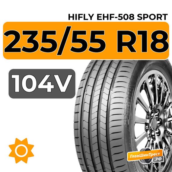 HiFly eHF-508 Sport 235/55 R18 104V XL