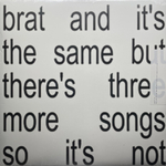 Charli XCX ‎– Brat And It's The Same But There's Three More Songs So It's Not 2LP (Европа 2024г.) White
