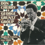 Don Cherry & George Grunt - Maghreb Cantata, Live 1969