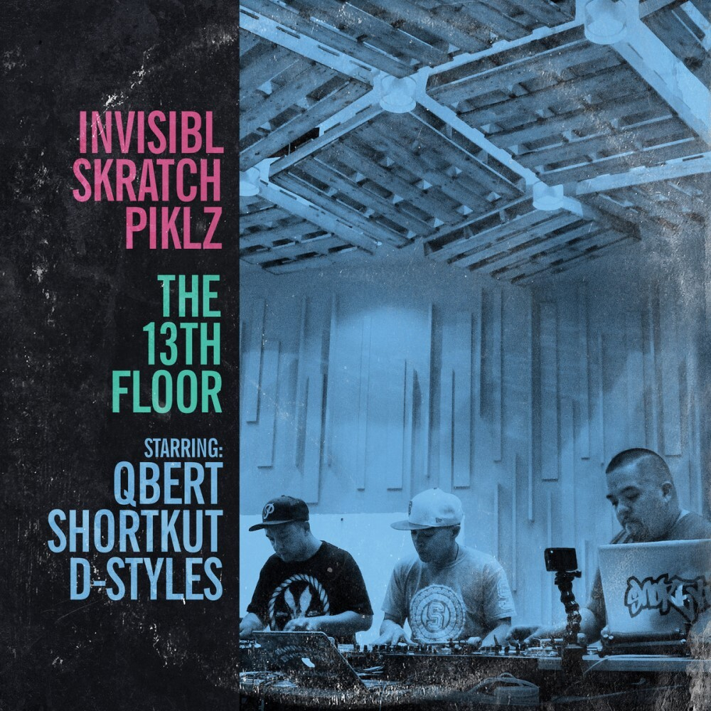 Invisibl Skratch Piklz	13th Floor