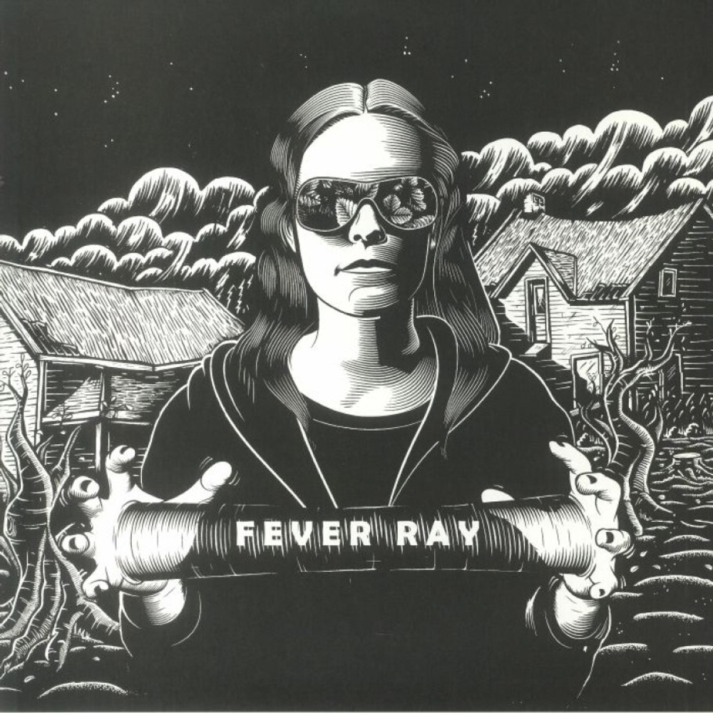 Fever Ray	Fever Ray