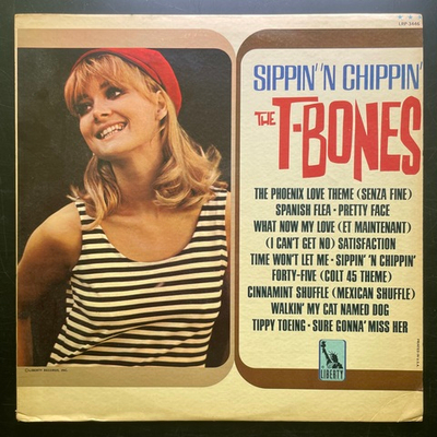 The T-Bones - Sippin' 'N Chippin' (США 1966г.)