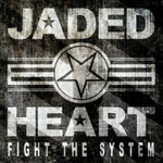 Jaded Heart / Fight The System (RU)(CD)