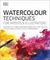 Watercolour Techniques for Artists and Illustrators