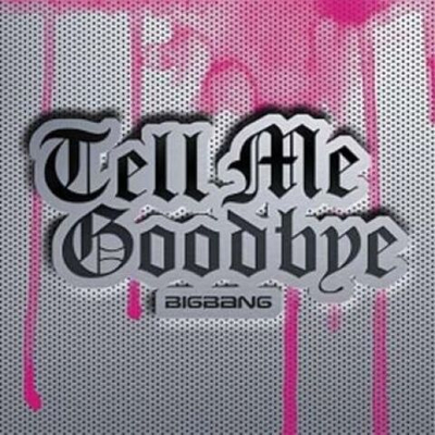Альбом BIGBANG - TELL ME GOODBYE JAPAN 4th Single Album