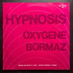Hypnosis ‎– Oxygene / Bormaz (Германия 1983г.) 12", 45 RPM