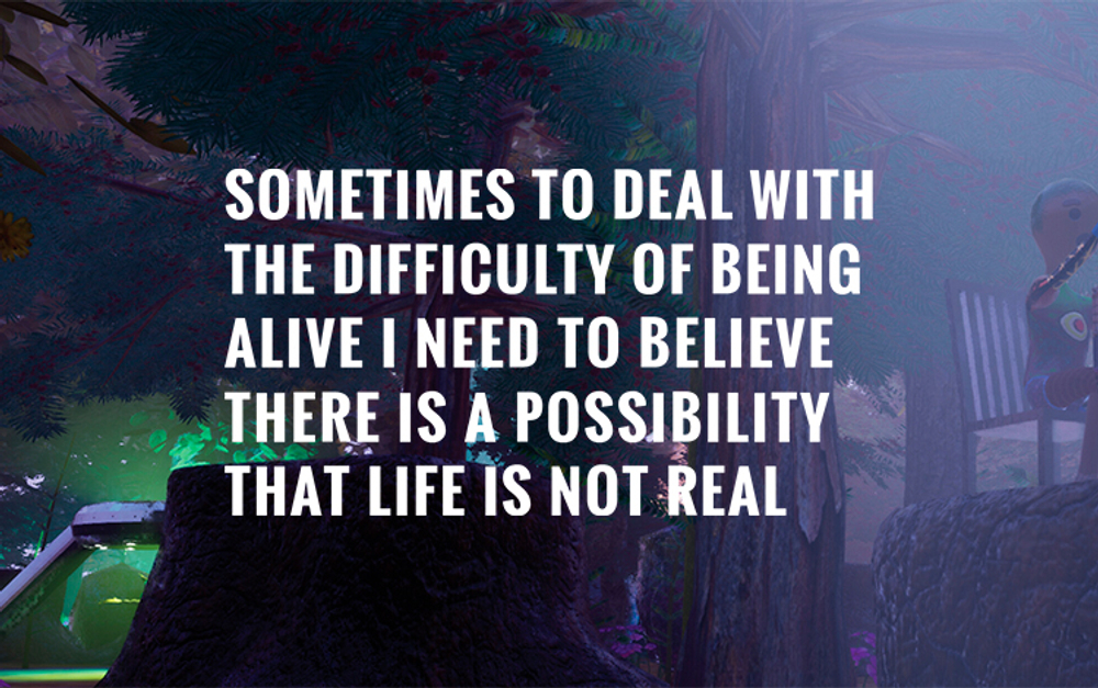 Sometimes to Deal with the Difficulty of Being Alive, I Need to Believe There Is a Possibility That Life Is Not Real. (для ПК, цифровой код доступа)