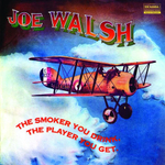 Joe Walsh / The Smoker You Drink, The Player You Get (2LP)