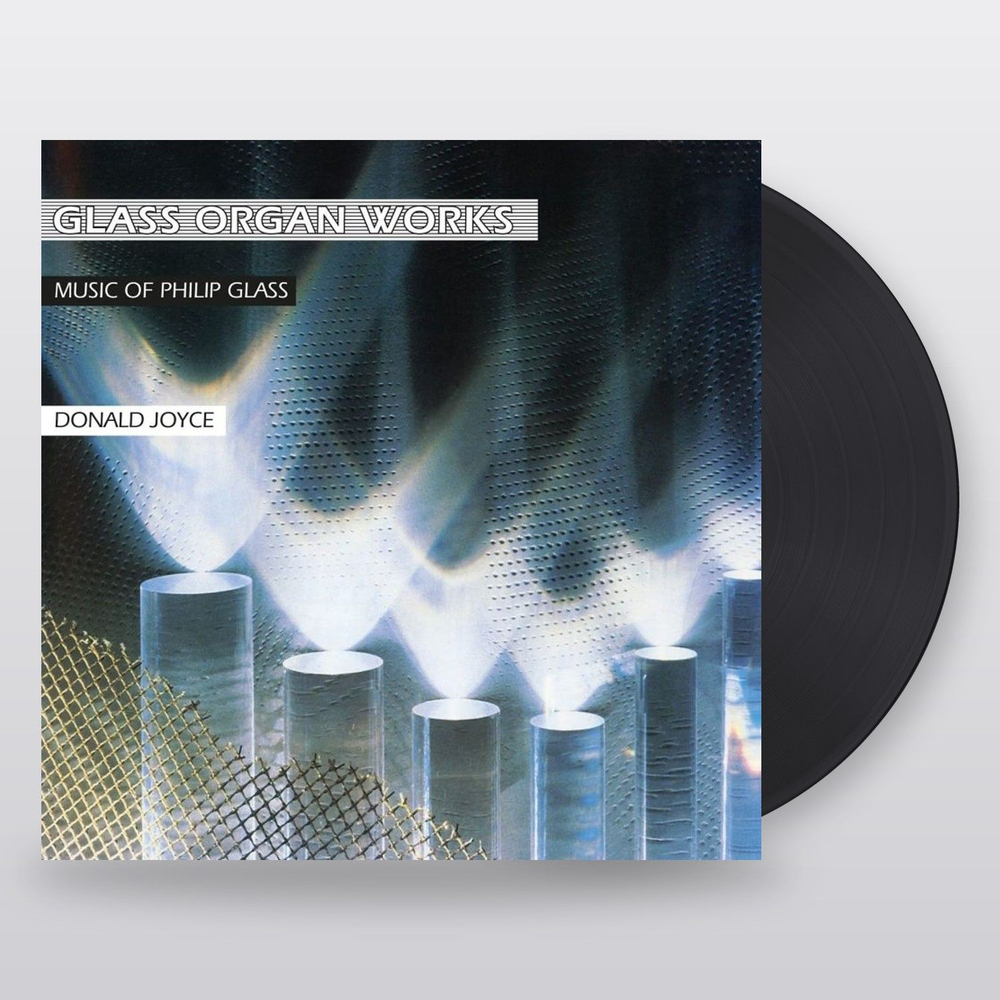 Philip Glass, Donald Joyce — Glass Organ Works (LP)