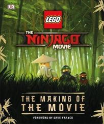 The LEGO (R) NINJAGO (R) Movie (TM) The Making of the Movie