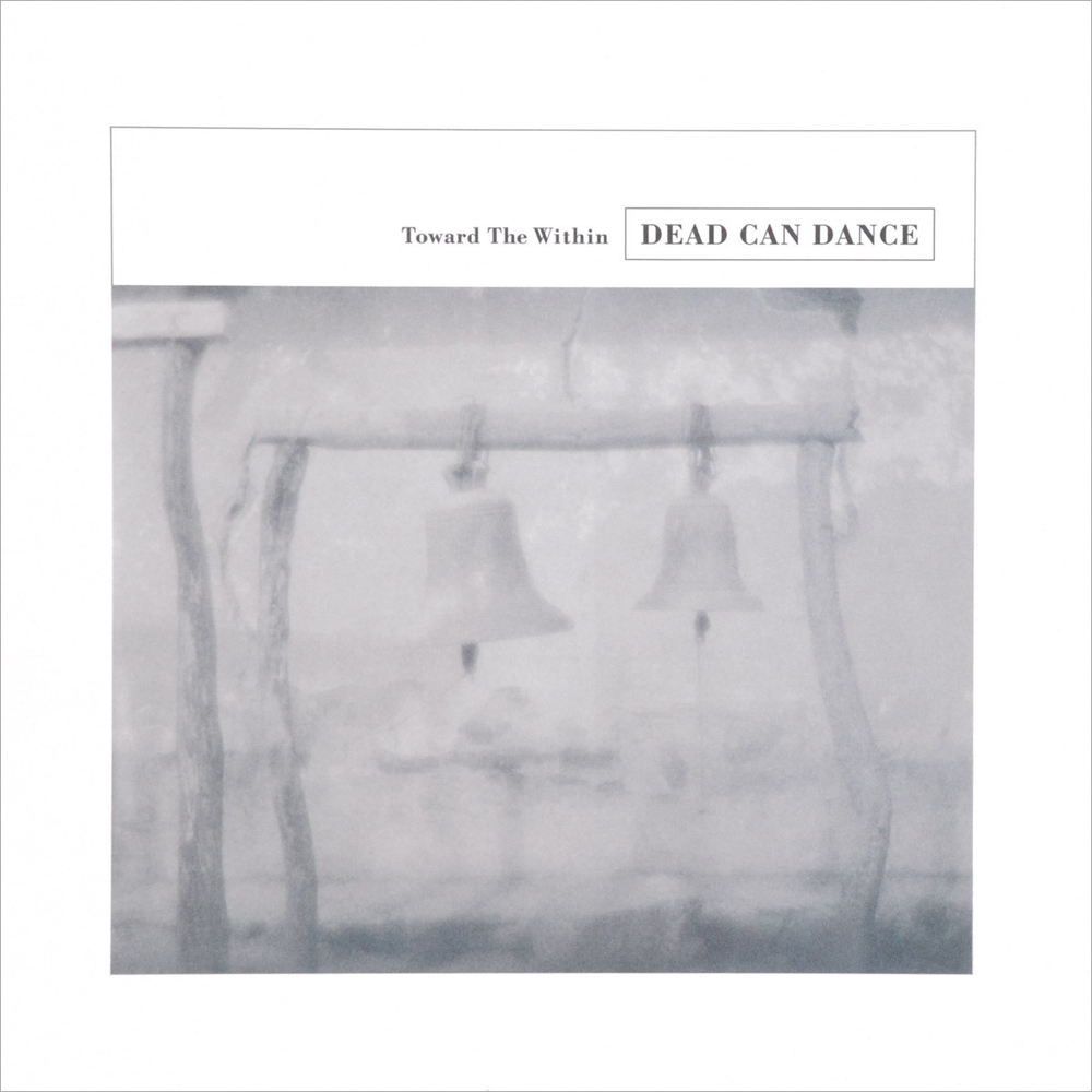 Dead Can Dance Toward The Within