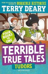 Terrible True Tales: Tudors