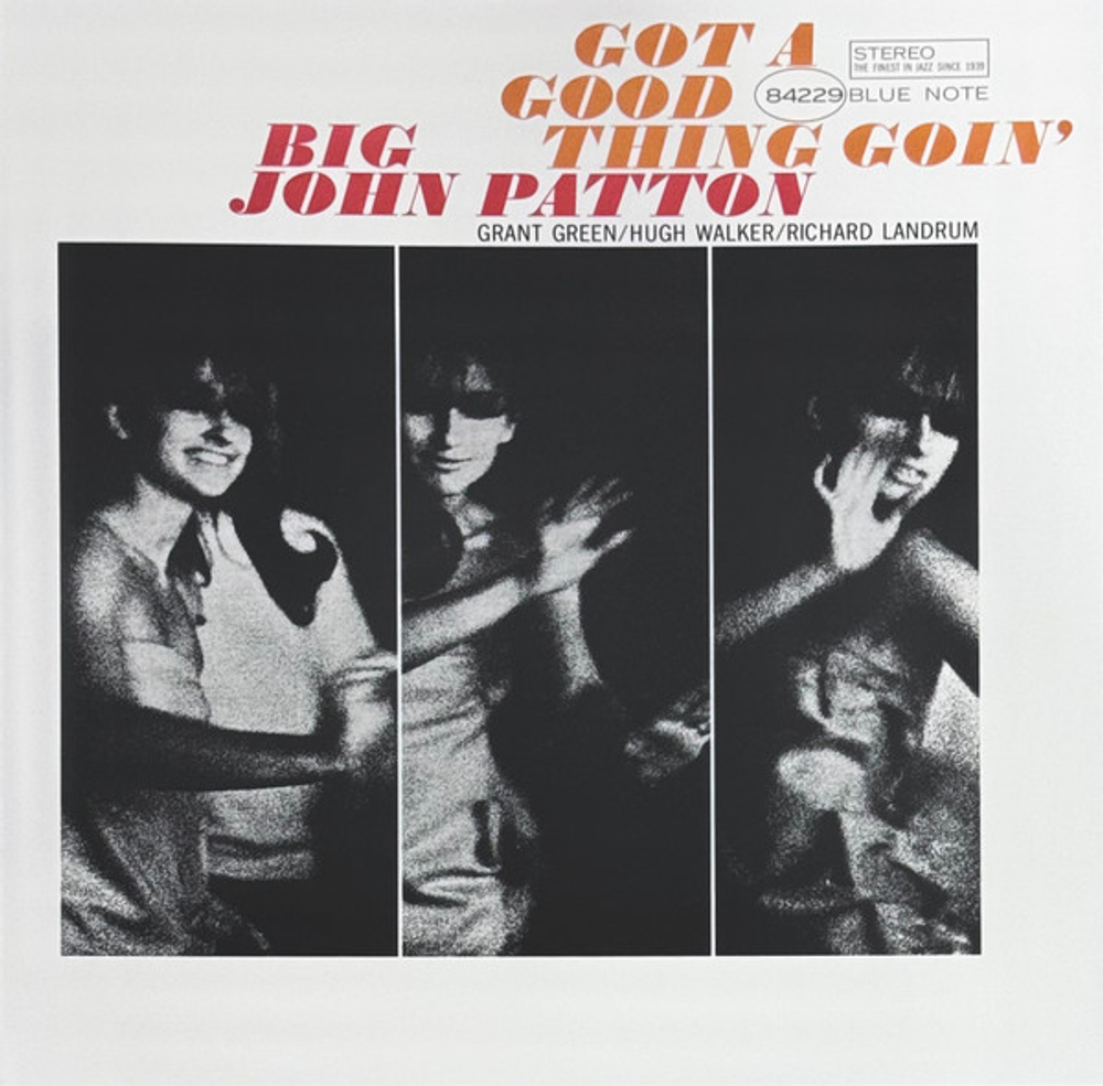 John Patton - Got A Good Thing Goin' - USA, Blue Note Tone Poet