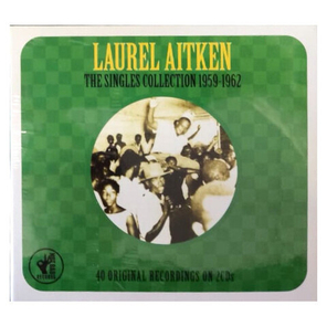 Laurel Aitken / The Singles Collection 1959-1962 (2CD)