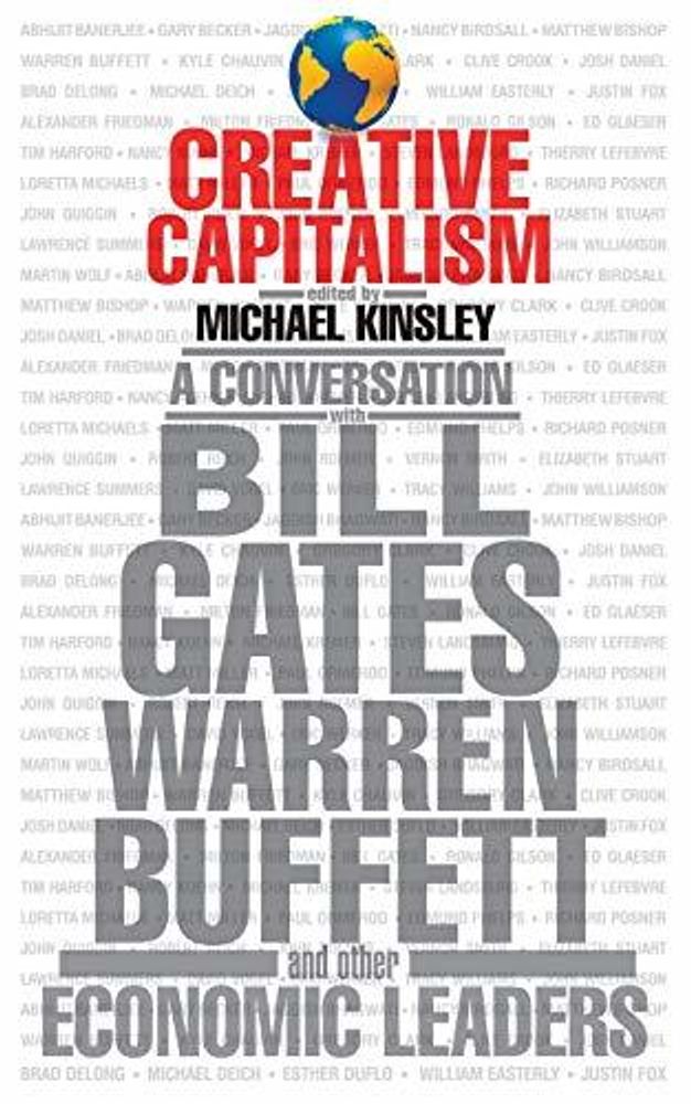 Creative Capitalism: B.Gates, W.Buffett &amp; Other Economic Leaders TPB