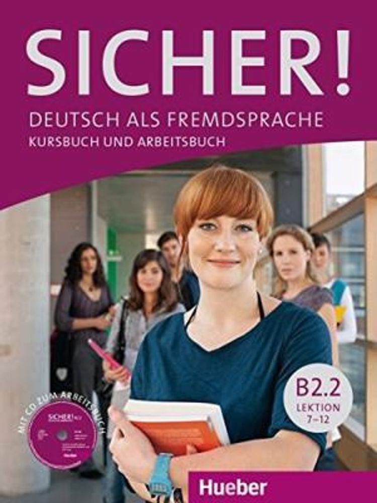 Sicher! B2/2 - Kurs- und Arbeitsbuch mit CD-ROM zum Arbeitsbuch, Lektion 7-12 Sicher! B2/2 - Kurs- und Arbeitsbuch mit CD-ROM zum Arbeitsbuch, Lektion 7-12