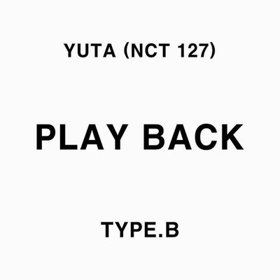 Альбом YUTA (NCT 127) - PLAY BACK TYPE B
