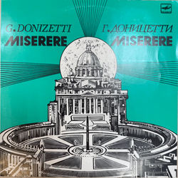 Виниловая пластинка Г.Доницетти – Miserere LP Мелодия