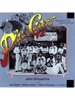 Plain Capers - Morris Dance Tunes From The Cotswolds