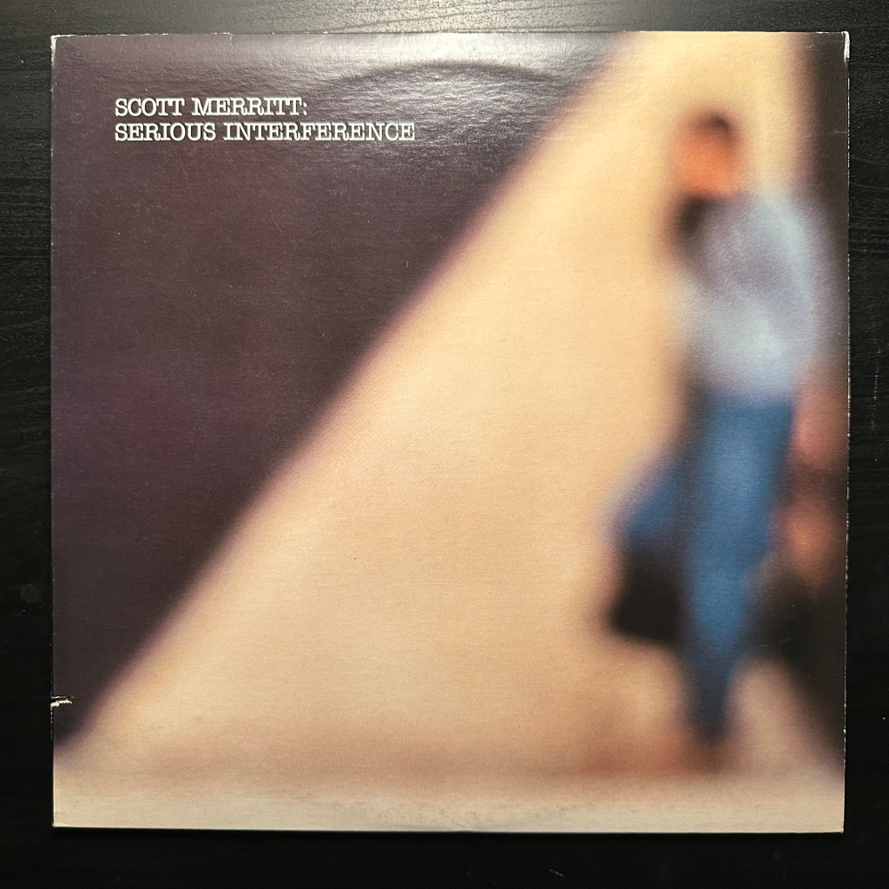 Scott Merritt - Serious Interference (Канада 1985г.)