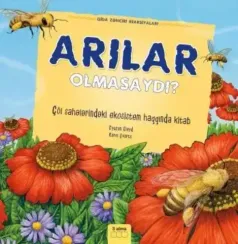 Arılar olmasaydı?