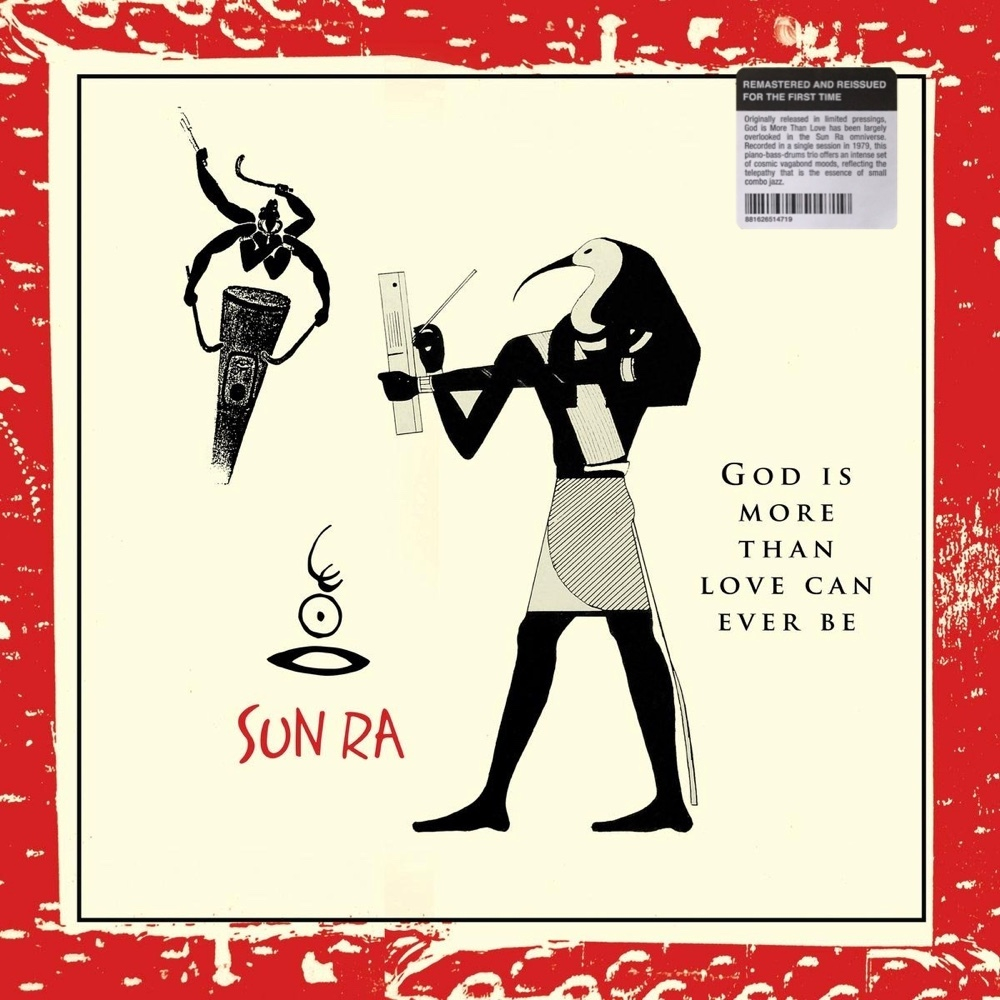 Sun Ra	God is More Than Love Will Ever Be