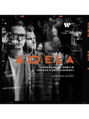 Aleksander Debicz, Lukasz Kuropaczewski — Adela