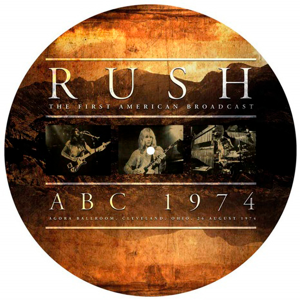 Rush / The First American Broadcast ABC 1974 Agora Ballroom, Cleveland, Ohio, 26 August 1974 (Picture Disc)(LP)
