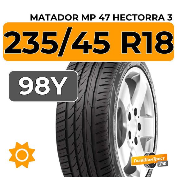 Matador MP 47 Hectorra 3 235/45 R18 98Y XL