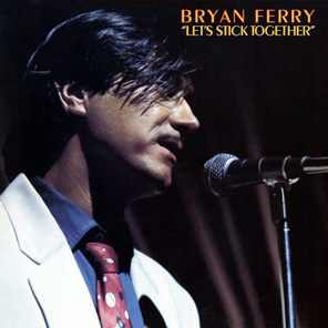 Bryan Ferry / Let’s Stick Together (LP)