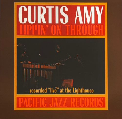 Curtis Amy - Tippin' On Through - USA, Blue Note Tone Poet