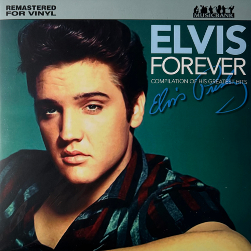 Elvis Presley – Elvis Forever - Compilation Of His Greatest Hits (Англия 2017г.)