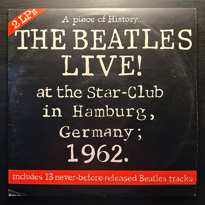 The Beatles ‎– Live! At The Star-Club In Hamburg, Germany; 1962 2LP (Англия 1977г.)