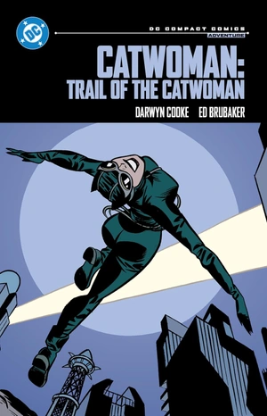 Catwoman: Trail of the Catwoman. DC Compact Comics Edition (На английском языке)