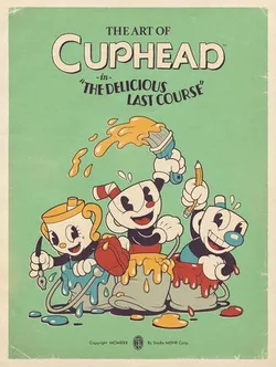 The Art of Cuphead: The Delicious Last Course (На английском языке)