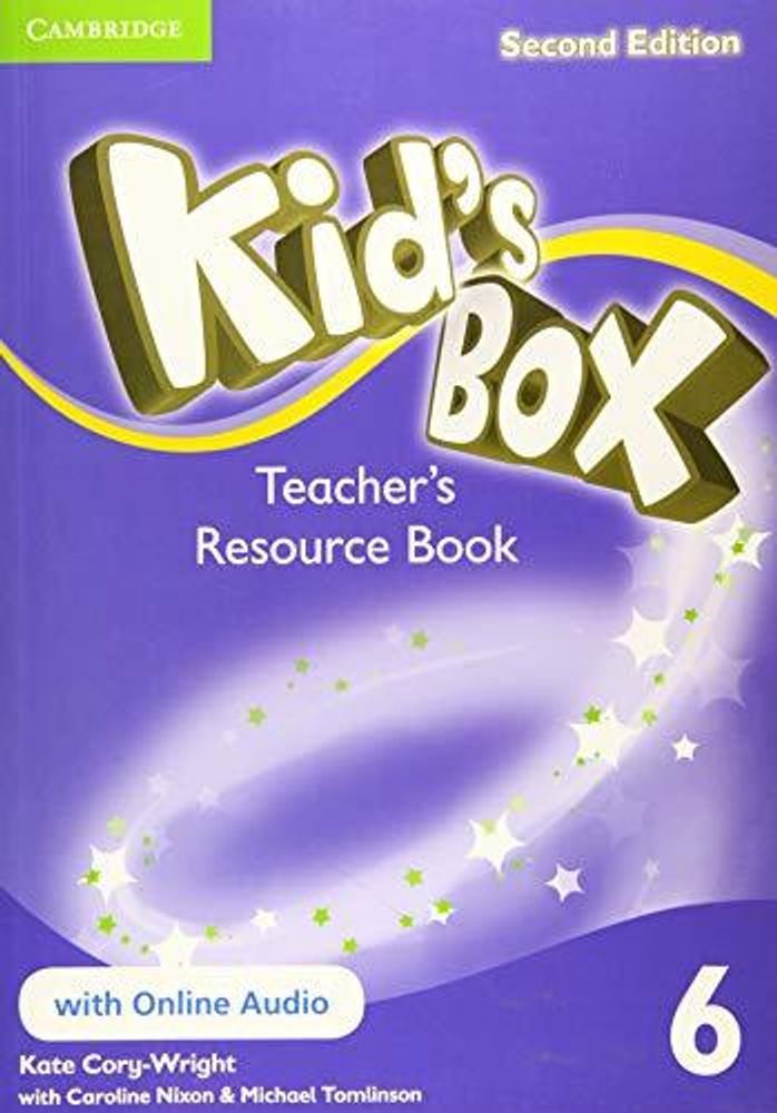 Kid's Box Second Edition 6 Teacher's Resource Book with Online Audio Kid's Box Second Edition 6 Teacher's Resource Book with Online Audio