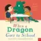 When a Dragon Goes to School - When a Dragon