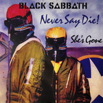 Black Sabbath Never Say Die! / She's Gone (7")